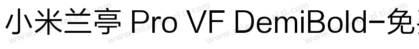 小米兰亭 Pro VF DemiBold字体转换